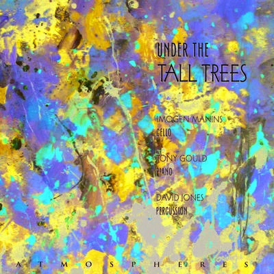 David Jones/Imogen Manins/Tony Gould Under The Tall Trees