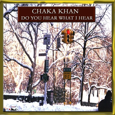 Chaka Khan Do You Hear What I Hear?