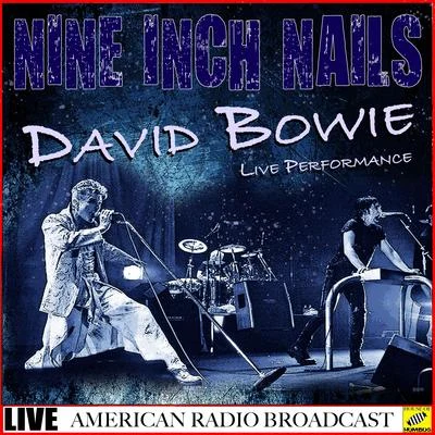 David Bowie/Nine Inch Nails Nine Inch Nails & David Bowie - Live Performance (Live)