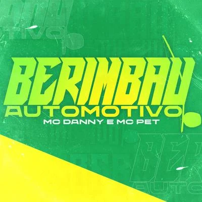 Mc Pet/Mc Danny Berimbau Automotivo