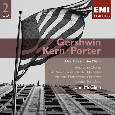 London Sinfonietta/John McGlinn/National Philharmonic Orchestra/New Princess Theater Orchestra/Ambrosian Opera Chorus GershwinPorterKern Overtures and Film Music