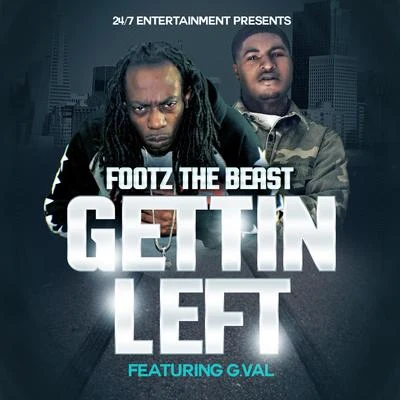 Footz the Beast Gettin Left (feat. G. Val)