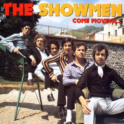 The Showmen Come Pioveva…