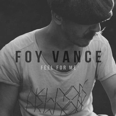 Foy Vance Feel For Me