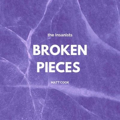 Matt Cook Broken Pieces