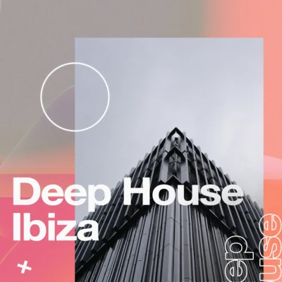 Deep House Deep House Ibiza