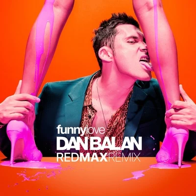 Dan Bălan Funny Love (Red Max Remix)