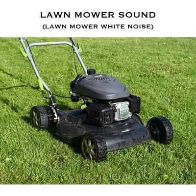 White Noise Radiance/Lawn Mower Sound/Lawn Mower Sound Effect Lawn Mowing Sound (Lawn Mower White Noise)