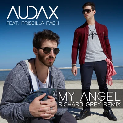 Audax/Richard Grey My Angel (Richard Grey Remix)