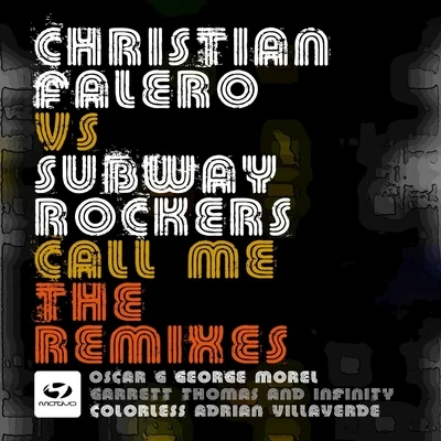 Christian Falero Call Me - The Remixes (Christian Falero Vs Subway Rockers)