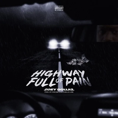 Zoey Dollaz Highway Full of Pain