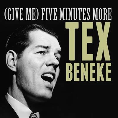 Tex Beneke (Give Me) Five Minutes More