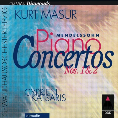 Gewandhausorchester Leipzig/Kurt Masur/Cyprien Katsaris Mendelssohn : Piano Concertos Nos 1, 2 & Concerto for Piano & Strings