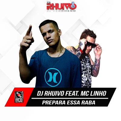 Dj Rhuivo/Mc Linho Prepara Essa Raba