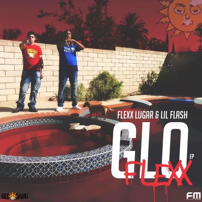 Lil Flash/Flexx Lugar Gloflexx