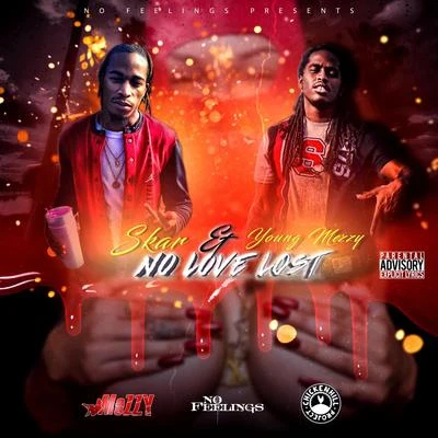 Young Mezzy/Skar No Love Lost