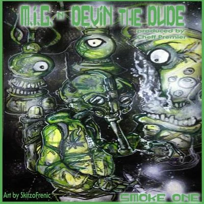 M.I.G./Devin the Dude Smoke One (feat. Devin the Dude)