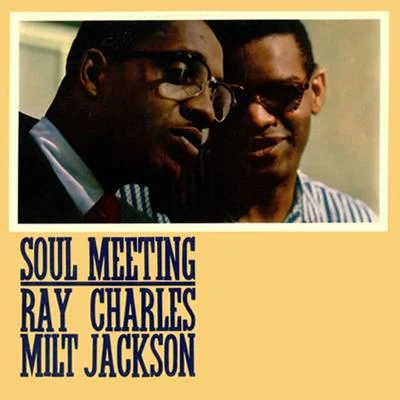 Ray Charles/Milt Jackson Soul Meeting