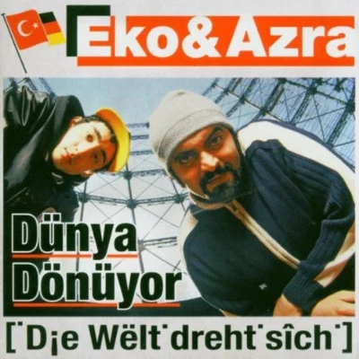 Eko Fresh/Azra Dünya Dönüyor