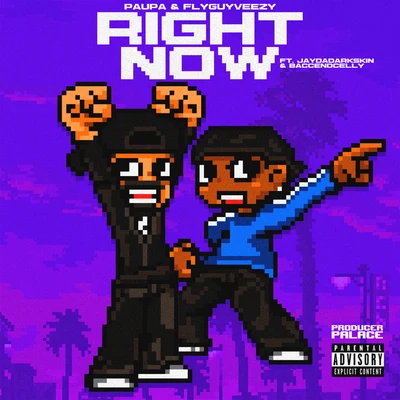 FlyGuyVeezy/Paupa Right Now (feat. JayDaDarkskin & BaccEndCelly)