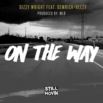 Dizzy Wright On the Way