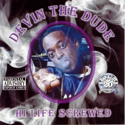 Devin the Dude Hi Life (Screwed)