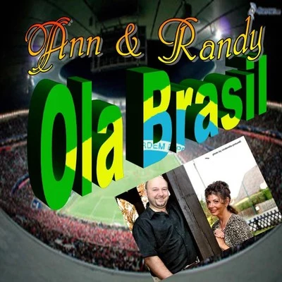 Ann/Randy Ola Brasil