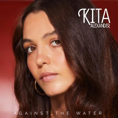 Kita Alexander Against The Water