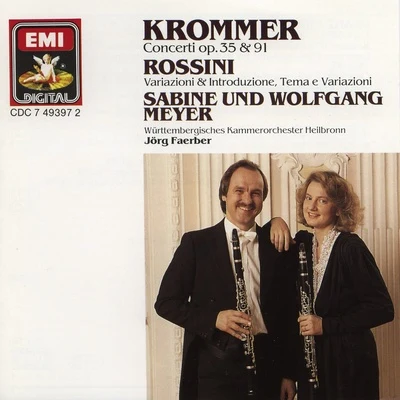 Sabine Meyer/Württembergisches Kammerorchester Heilbronn/Wolfgang Meyer/Jörg Faerber Krommer: Concertos for 2 Clarinets and Orchestra Op.35 & Op.91Rossini: Variations