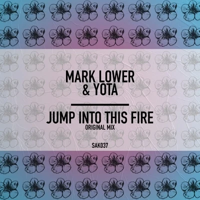 Mark Lower Jump Into This Fire