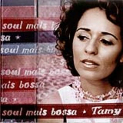 Tamy Soul Mais Bossa