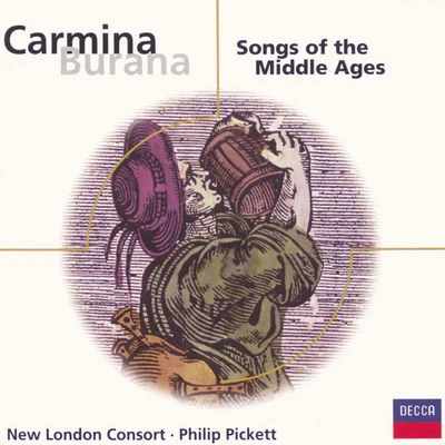 Philip Pickett/New London Consort Carmina Burana - Songs of the Middle Ages