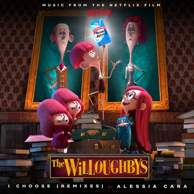 Alessia Cara I Choose (From The Netflix Original Film The Willoughbys Remixes)