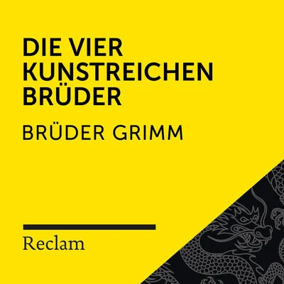 Matthias Wiebalck/Brüder Grimm/Reclam Hörbücher Brüder Grimm: Die vier kunstreichen Brüder (Reclam Hörbuch)