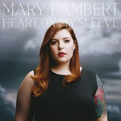 Mary Lambert Heart On My Sleeve