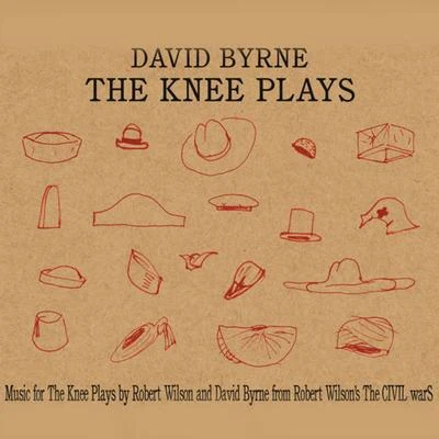 David Byrne The Knee Plays