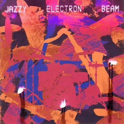 李世海/JunHo何沙展/聶鑫 Jazzy Electron Beam