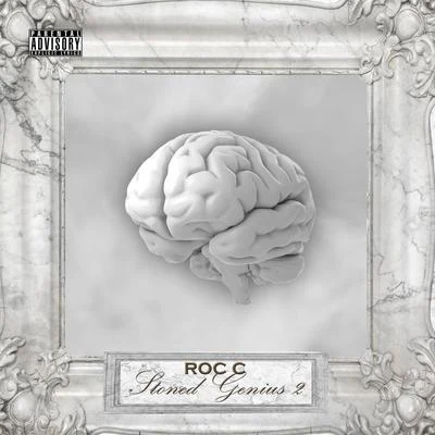 Roc C Stoned Genius 2