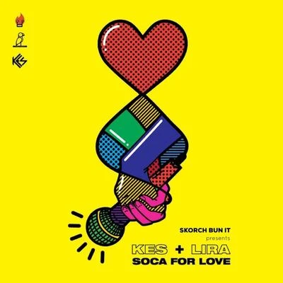 Lira/Skorch Bun It/KES Soca for Love