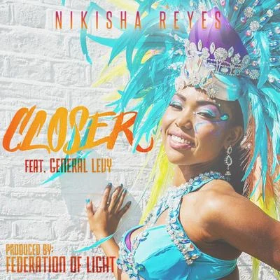 Nikisha Reyes/General Levy Closer (feat. General Levy)