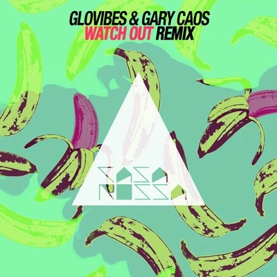 Gary Caos Watch Out (Gary Caos Remix)