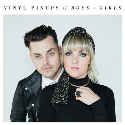 Vinyl Pinups Boys + Girls