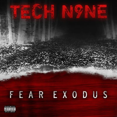 Tech N9ne FEAR EXODUS