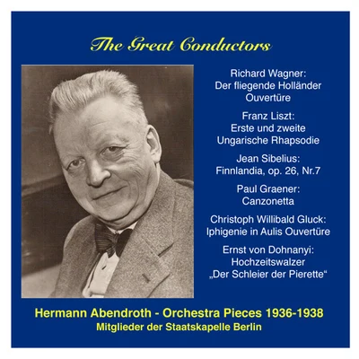 Berlin Staatskapelle GREAT CONDUCTORS (THE) - Hermann Abendroth(1936-1938)