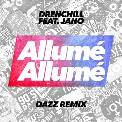 Drenchill Allumé Allumé (DAZZ Remix)