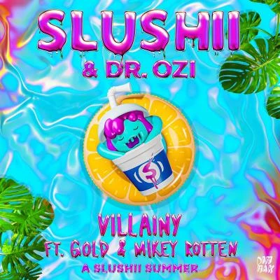 Slushii/Dr. Ozi Villainy (Clean Mix)