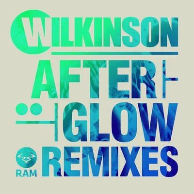 Wilkinson Afterglow Remixes