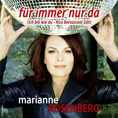 Marianne Rosenberg Für immer nur da (Ich bin wie Du)