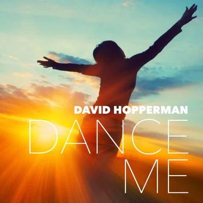 David Hopperman Dance Me