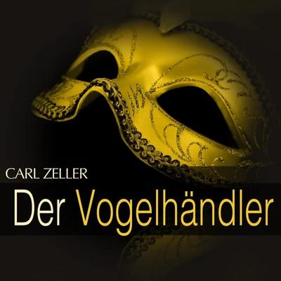 Hildegunt Walther/Renate Holm/Kurt Großkurth/Kölner Rundfunkorchester/Günther Baldauf/Reinhold Bartel Zeller: Der Vogelaendler